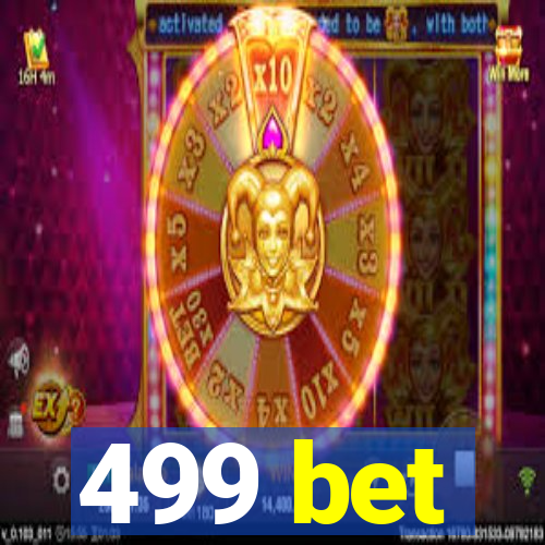 499 bet